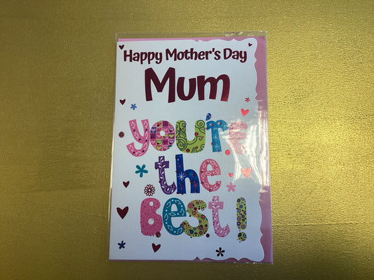 “Happy Mothers Day Mum you’re the best!” Card