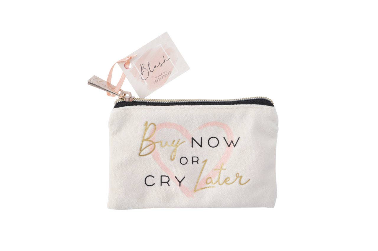 Blush 'Buy Now or Cry Later ' Purse