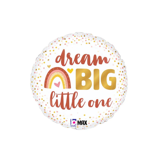Dream Big little one foil balloon