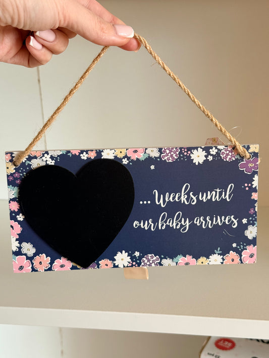 Weeks until our baby arrives sign