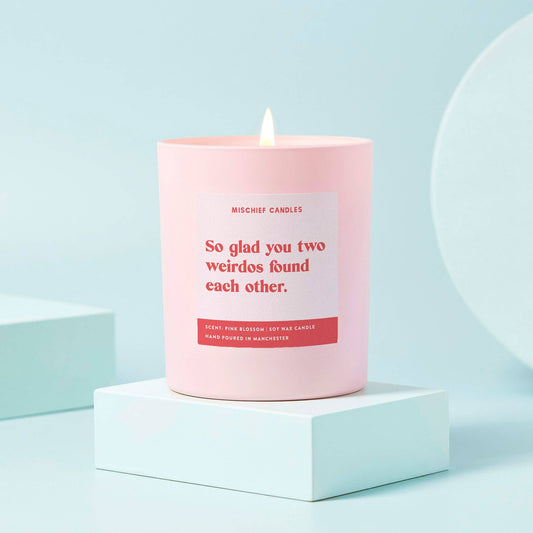 Funny Engagement Gift Candle Two Weirdos Found Each Other